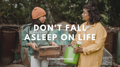 2597 Don't Fall Asleep On Life