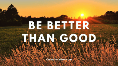 1991 Be Better than Good