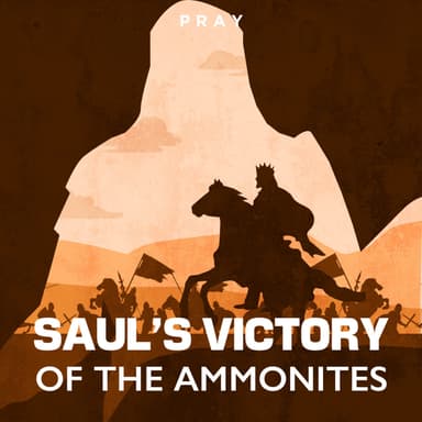 Day 87: Saul's Victory of the Ammonites