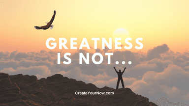 3130 Greatness Is Not...