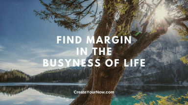 2474 Find Margin in the Busyness of Life
