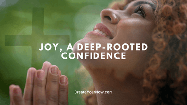 3911 Joy, A Deep-Rooted Confidence