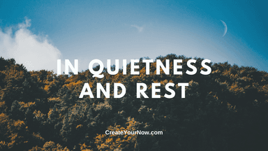 2497 In Quietness and Rest