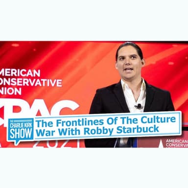 The Frontlines of the Culture War with Robby Starbuck
