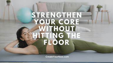 3349 Strengthen Your Core Without Hitting The Floor