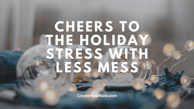 3620 Cheers to the Holiday Stress with Less Mess