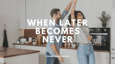 3499 When Later Becomes Never