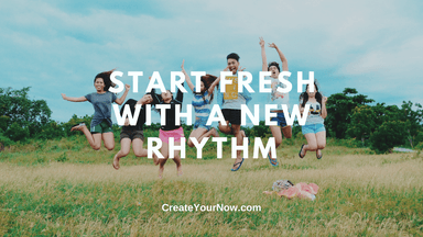 2681 Start Fresh with a New Rhythm