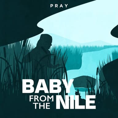 Day 35: Baby from the Nile