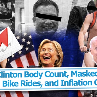 Clinton Body Count, Masked Nudist Bike Rides, and Inflation Climbs