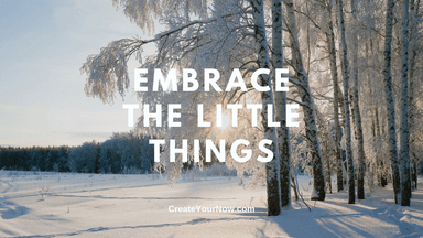 2888 Embrace the Little Things