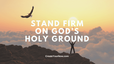 3932 Stand Firm on God's Holy Ground