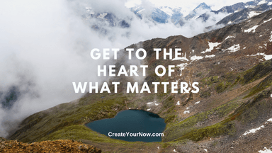 2909 Get to the Heart of What Matters