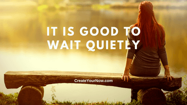2872 It is Good to Wait Quietly