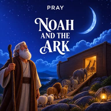 Noah and the Ark