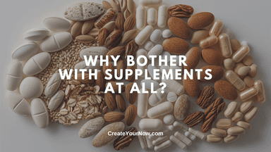 3837 Why Bother with Supplements at All?