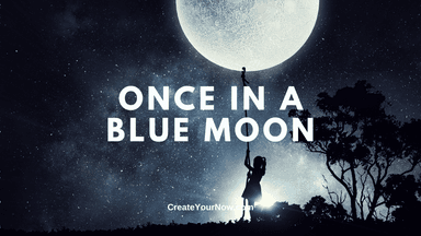3141 Once In A Blue Moon