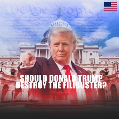 Should Donald Trump Destroy the Filibuster?