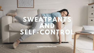 3809 Sweatpants and Self-Control