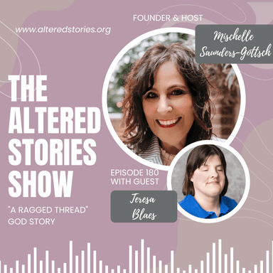 Teresa's "A Ragged Thread" God Story