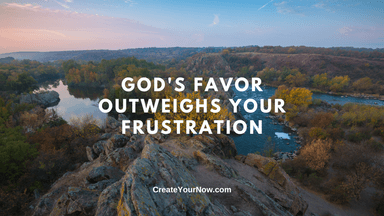 2851 God's Favor Outweighs Your Frustration