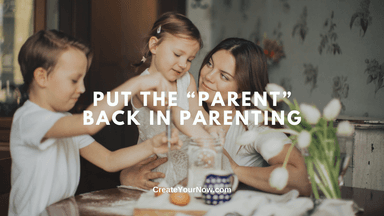 3937 Put the "Parent" Back in Parenting