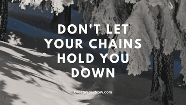 2894 Don't Let Your Chains Hold You Down