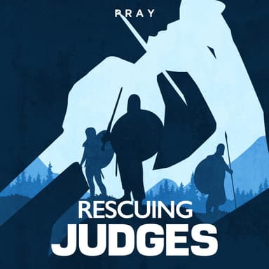 Day 65: Rescuing Judges
