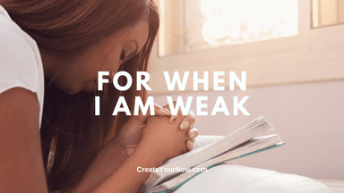 3883 For When I Am Weak