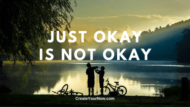 1714 Just Okay Is Not Okay