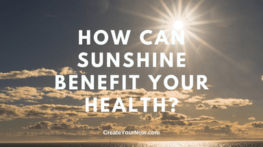 2097 How Can Sunshine Benefit Your Health?