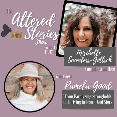 Pamela's "From Paralyzing Strongholds to Thriving in Jesus" God Story
