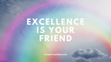 3313 Excellence is Your Friend