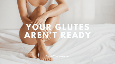 3795 Your Glutes Aren't Ready