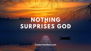 2676 Nothing Surprises God