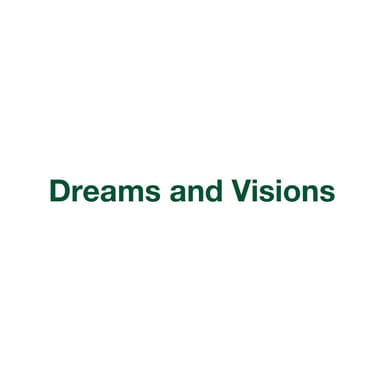 Dreams and Visions