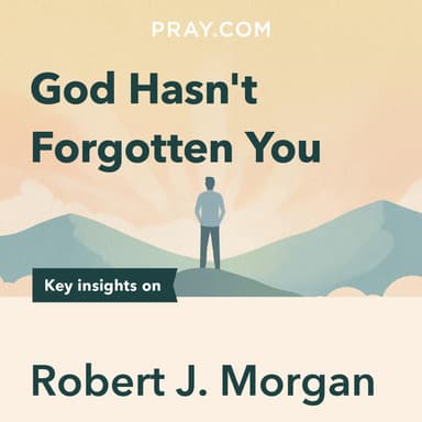 God Hasn't Forgotten You