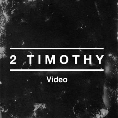 2 Timothy Video