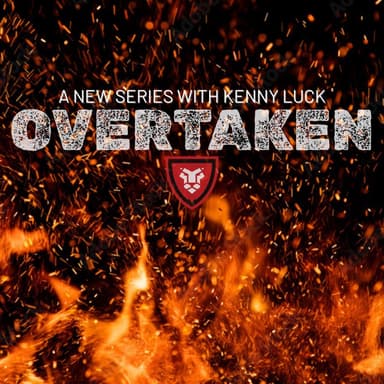 OVERTAKEN