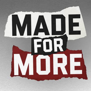 Made For More