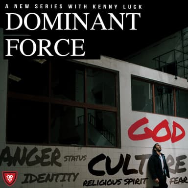 Dominant Force with Kenny Luck