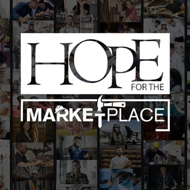 Hope for the Marketplace part 5