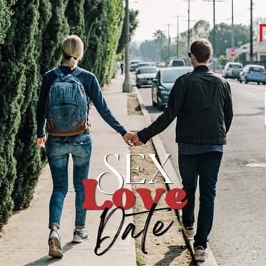 Sex. Love. Date