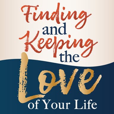 Growing a Love that Lasts - Pt 1