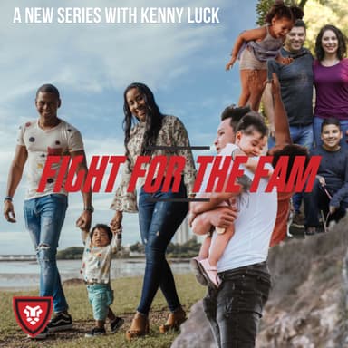Fight for the FAM with Kenny Luck
