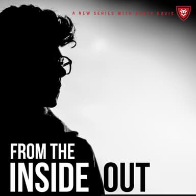 From the Inside Out with Dusty Davis