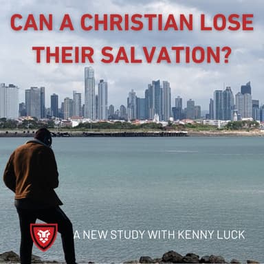 Can a Christian Lose Their Salvation?
