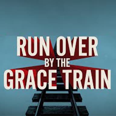 Run over by the Grace Train