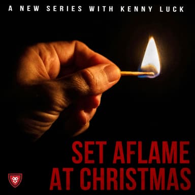 Set Aflame at Christmas with Kenny Luck