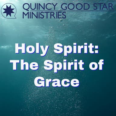 Holy Spirit: The Spirit of Grace